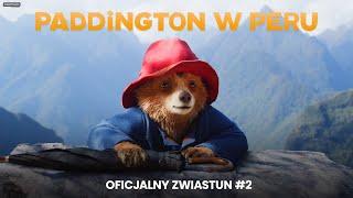 PADDINGTON W PERU | Oficjalny zwiastun #2 | Kino Świat