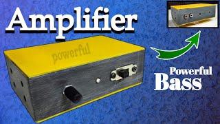 How to make a powerful Bass Amplifier at home ||Amplifier kaise banaen| पावरफुल एम्पिफायर कैसे बनाए|