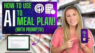 How To Use AI To MEAL PLAN!  (with ChatGPT Prompts)