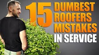 15 Customer service dumbest mistakes by Roofers