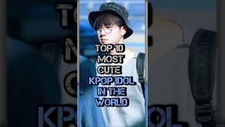 Top 10 most cute kpop idol in the world #kpop #shorts