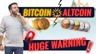 BITCOIN VS. ALTCOINS!!! HUGE WARNING TO ALL CRYPTO TRADERS!!!!