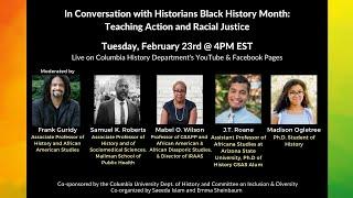 In Conversation with Historians Black History Month: Teaching Action and Justice