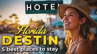 5 Best Places To Stay In Destin | Florida Travel Guide