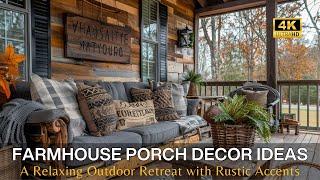 Farmhouse Porch Decor Ideas | Creating a Relaxing Outdoor Retreat with Rustic Farmhouse Accents