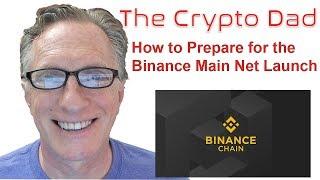 How to Prepare for the Binance Chain Main Net Launch