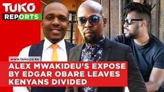 Alex Mwakideu's expose by Edgar Obare leaves Kenyans divided | Tuko TV