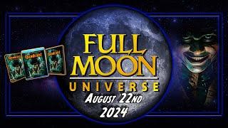 Full Moon Universe | August 22nd, 2024