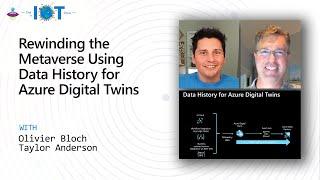 IoT Show: Rewinding the Metaverse using Data History for Azure Digital Twins