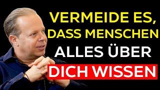 LASS DIE MENSCHEN NICHT ZU VIEL ÜBER DICH WISSEN - JOE DISPENZA MOTIVATION