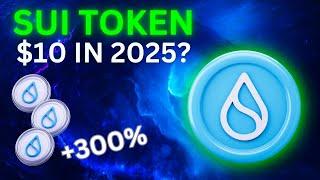 SUI Could Hit $10 In 2025... Here’s Why! (SUI TOKEN PRICE PREDICTION)