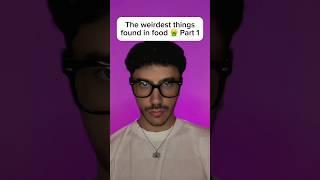 The weirdest things found in food  | Part 1 #shorts #emiqa #emiqaglobal #WeirdThingsInFood