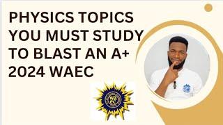 Most repeated topics in Physics waec 2024.Waec Syllables for Physics 2023. Physics Questions 2024