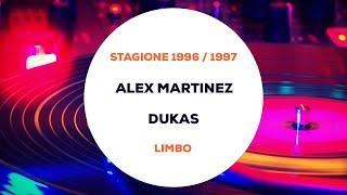 Alex Martinez e Dukas - Limbo - Stagione 1996/1997