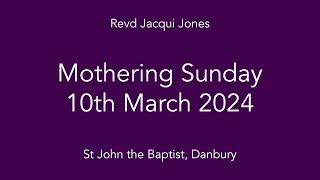 Mothering Sunday - St John's, Danbury