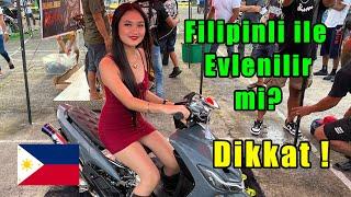 Bir Filipinli İle Evlenmeden Önce Nelere Dikkat Edilmeli ?