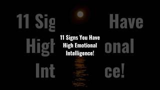 11 Signs You Have High Emotional Intelligence #lifeimprovement #inspirationalshorts
