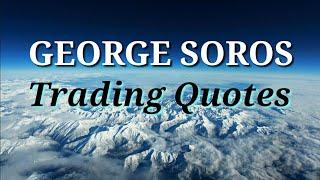 GEORGE SOROS Top 25 Trading Quotes