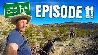 MUCHO GRANDE | Highways to Fairways EP11 [full] Lajitas