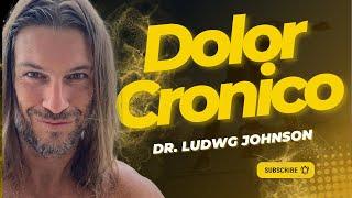 Descubre la solución al DOLOR crónico con el Dr. Ludwig Johnson