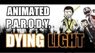 Animated Parody - Dying Light