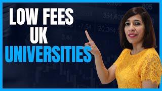 10 Affordable Low Tuition Fees Universities To Study In UK|Cheapest Universities In UK With High ROI