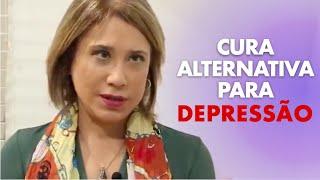 CURA ALTERNATIVA PARA DEPRESSÃO | ANA BEATRIZ