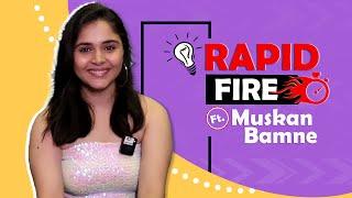 Rapid Fire Ft. Muskan Bamne | India Forums