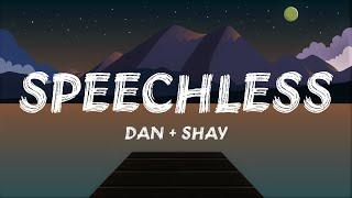 Dan + Shay - Speechless (Lyrics)