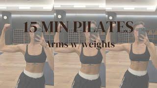 15 Min Pilates Arms w/ weights