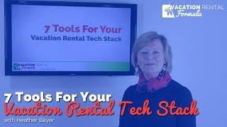 7 Tools For Your Vacation Rental Tech Stack