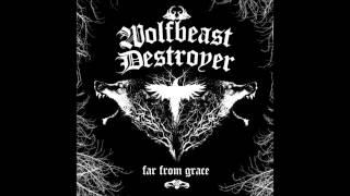 Wolfbeast Destroyer - Destroy, Survive, Rebuild