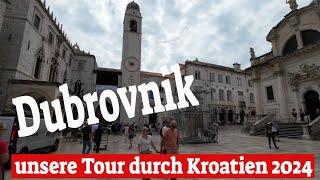 Dubrovnikunsere Tour durch Kroatien 2024