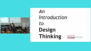 Design Thinking in Education - The Hasso Plattner d-school Afrika at the University of Cape Town