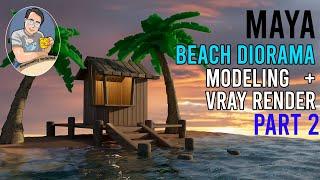 Maya | Modeling, Texturing, Rendering Tutorial | Beginner | Beach Diorama | Part 2