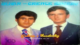 Gelson e Vanderley    Olhar do Crente Sincero    CD Completo