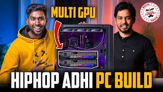 Hiphop Adhi PC Build | Multi GPU PC For @hiphoptamizha  | Multi Gpu Worth-ah! 