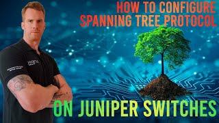 Learn How To Configure STP on Juniper Switches