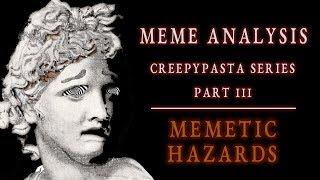 Meme Analysis: Creepypasta - Memetic Hazards