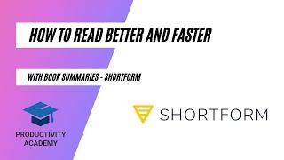 How To Read Better And Faster With Book Summaries - Shortform