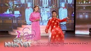 Hài kịch: Chuyện Tình Thân Và Thở - Trấn Thành & Thu Trang | Gala Nhạc Việt 2