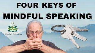 Here Are 4 keys for Mindful Speaking