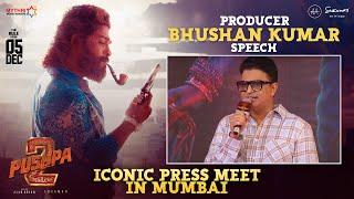 Bhushan Kumar Speech | Pushpa ICONIC Press Meet in Mumbai | Allu Arjun | Rashmika | Sukumar | DSP