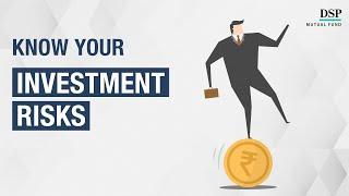 How to Manage All Types of Investment Risks | DSP Mutual Fund