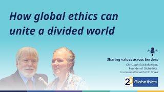 How global ethics can unite a divided world