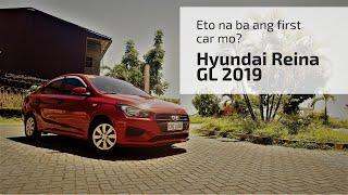 Hyundai Reina 2019 GL A/T - Eto Na Ba Ang First Car Mo?