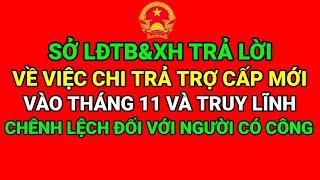 TIN MỚI NHẤT: SỞ LĐTB&XH TRẢ LỜI VIỆC CHI TRẢ TRỢ CẤP MỚI VÀO THÁNG 11 VÀ TRUY LĨNH THÁNG 7,8,9,10..