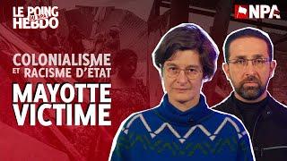 MAYOTTE VICTIME DU RACISME D'ÉTAT ET DU COLONIALISME