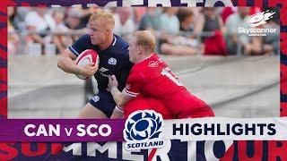 HIGHLIGHTS | Canada v Scotland | Skyscanner Americas Tour 2024