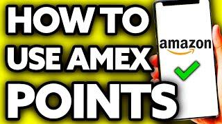 How To Use Amex Points on Amazon (Quick and Easy)